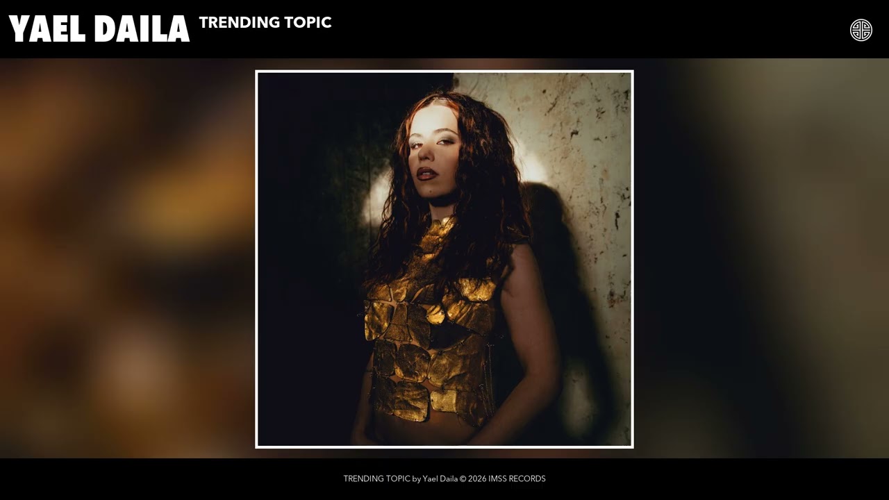 Yael Daila - TRENDING TOPIC (Official Audio)