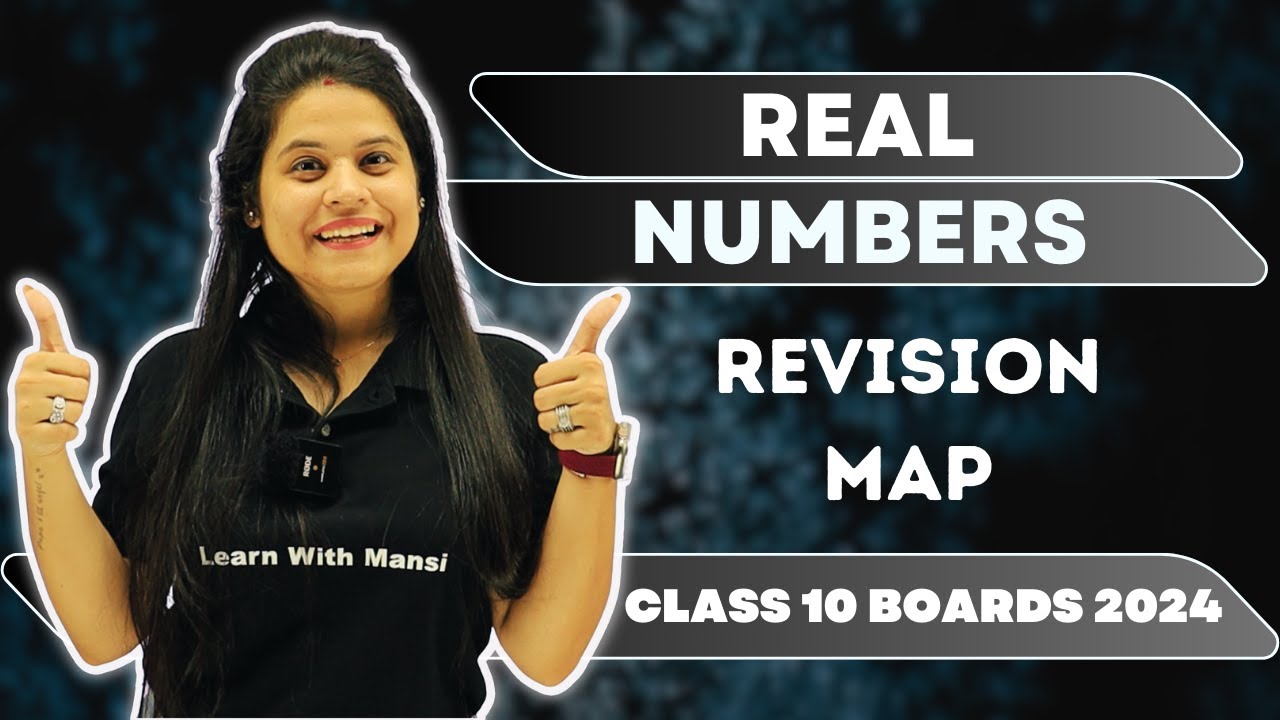 Real Numbers | Revision Map | Class 10 Boards 2024