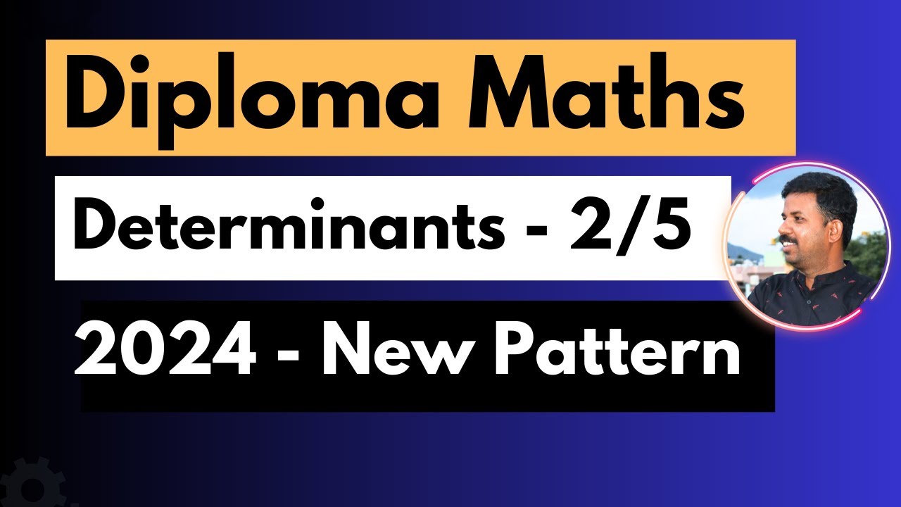02 || Determinants & singular matrices || 39 marks ||   Diploma Maths 2024 Reduced Syllabus ||