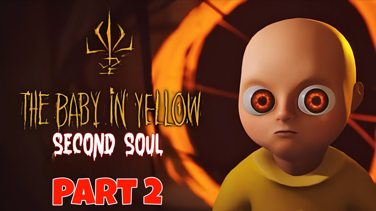 SECOND SOUL REVEALED😱 | THE BABY IN YELLOW ACT 2 HORROR GAMEPLAY | PART #02