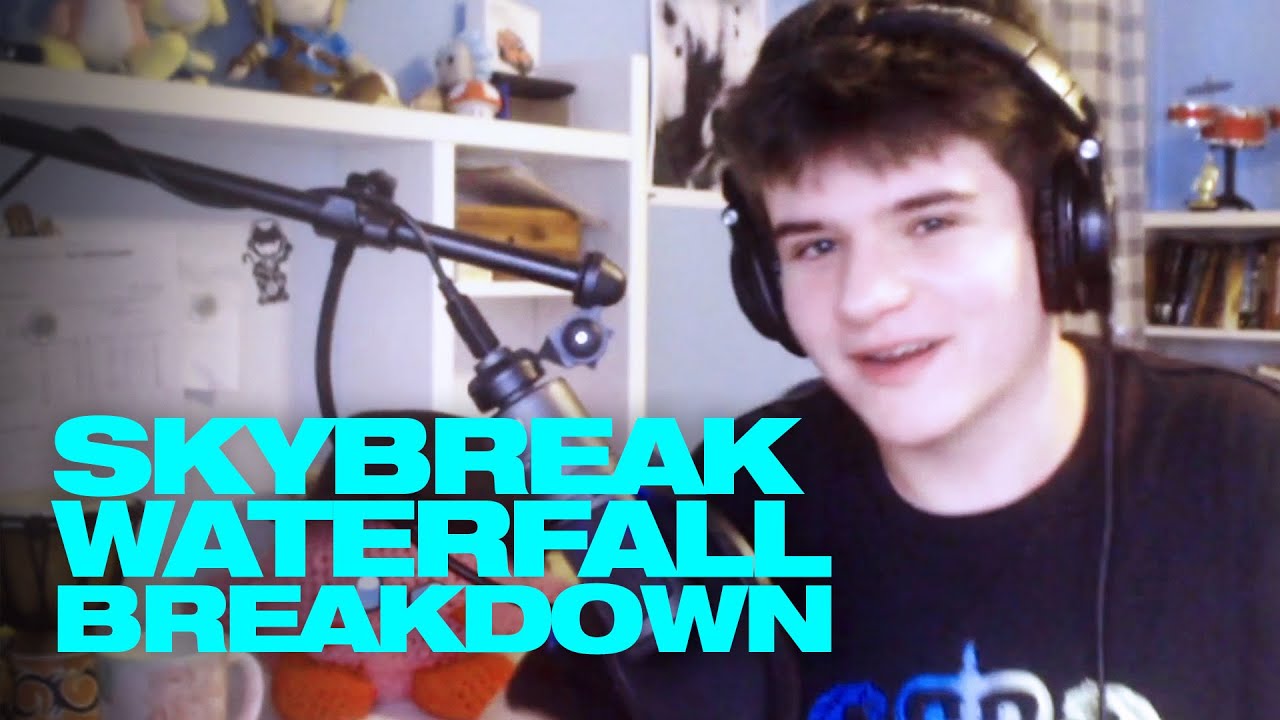 [TUTORIAL] Skybreak - Waterfall Breakdown