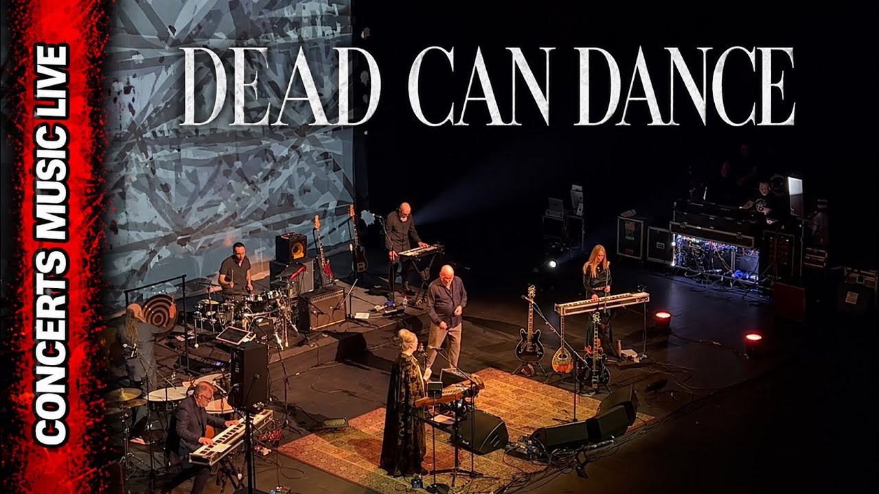 DEAD CAN DANCE Full Live Concert 4K @ Cité des Congrès Nantes France April 14th 2022