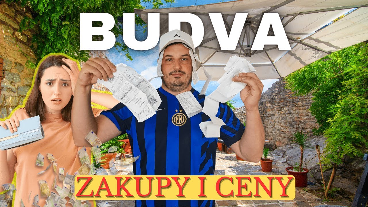 Gdzie Kupować By Nie Przepłacać? Zaplanuj Budżet na Urlop w BUDVIE! CZARNOGÓRA 2025