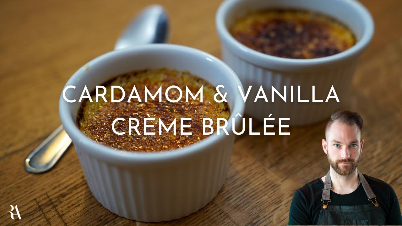 FRENCHY COOKS: CARDAMOM & VANILLA CREME BRULEE