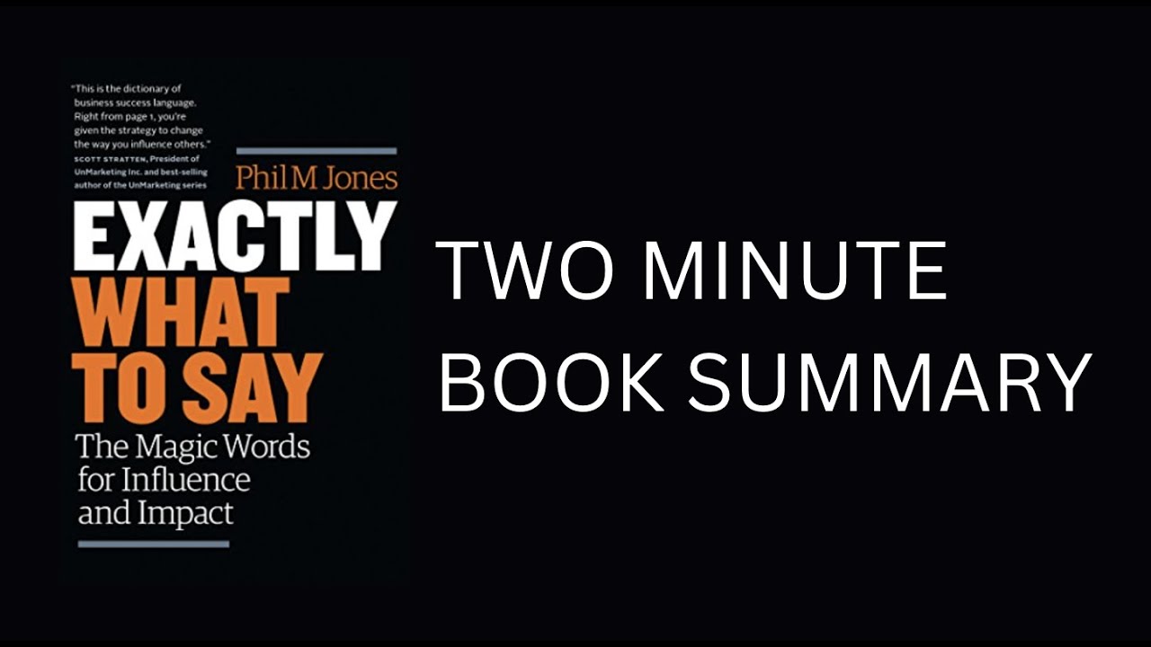 Exactly What to Say by Phil M Jones Book Summary