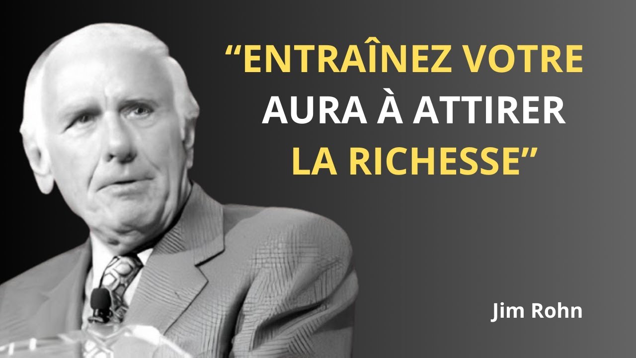 Entraînez votre aura à attirer la richesse | Jim Rohn Wisdom