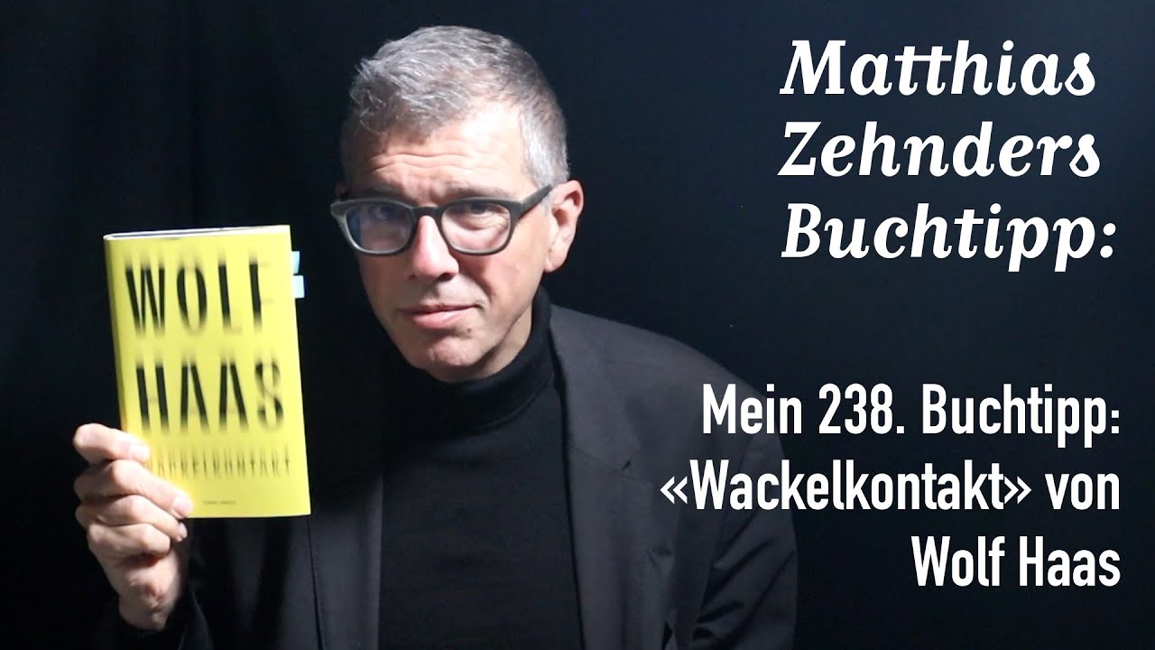 Mein 238. Buchtipp: «Wackelkontakt» von Wolf Haas