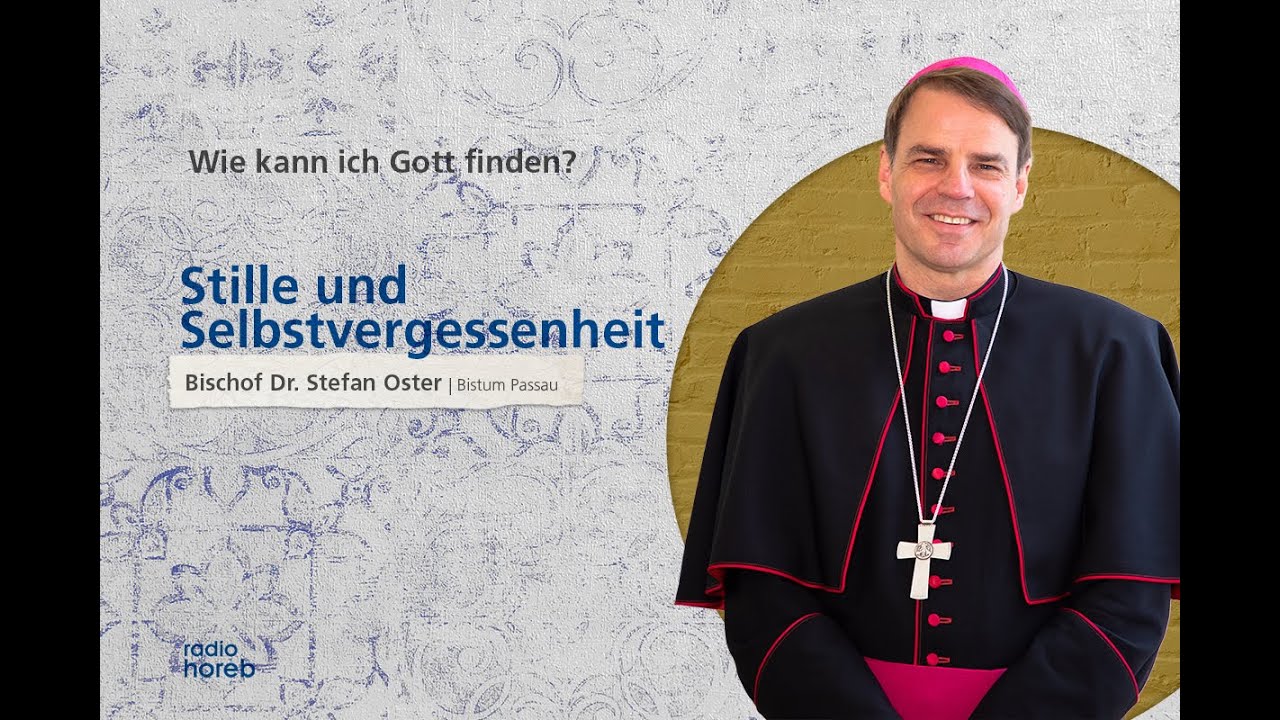 Wie kann ich Gott finden? - Bischof Dr. Stefan Oster