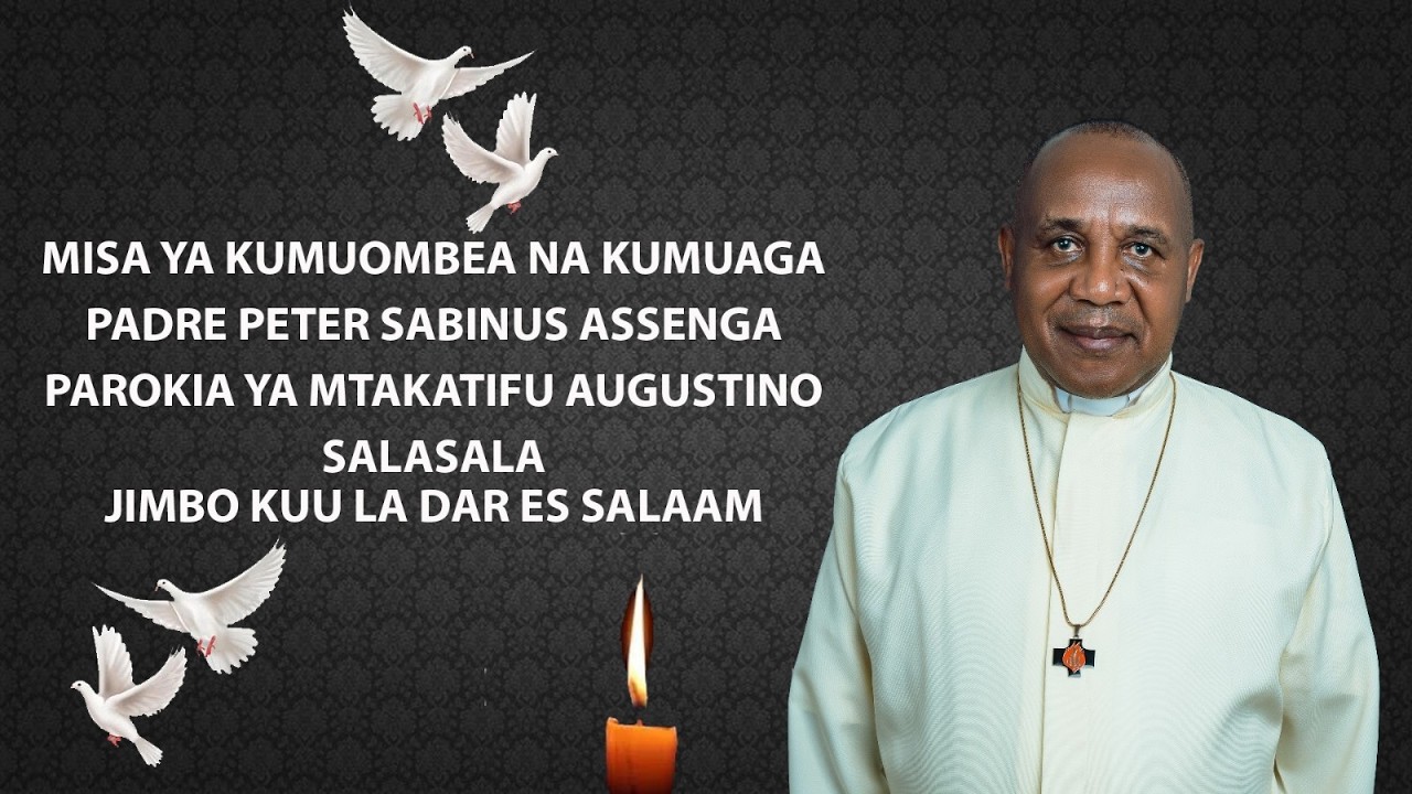 #LIVE MISA YA KUMWOMBEA MAREHEMU PADRE PETER ASSENGA CSSp (1958 - 2026) PAROKIA YA SALASALA - D.S.M