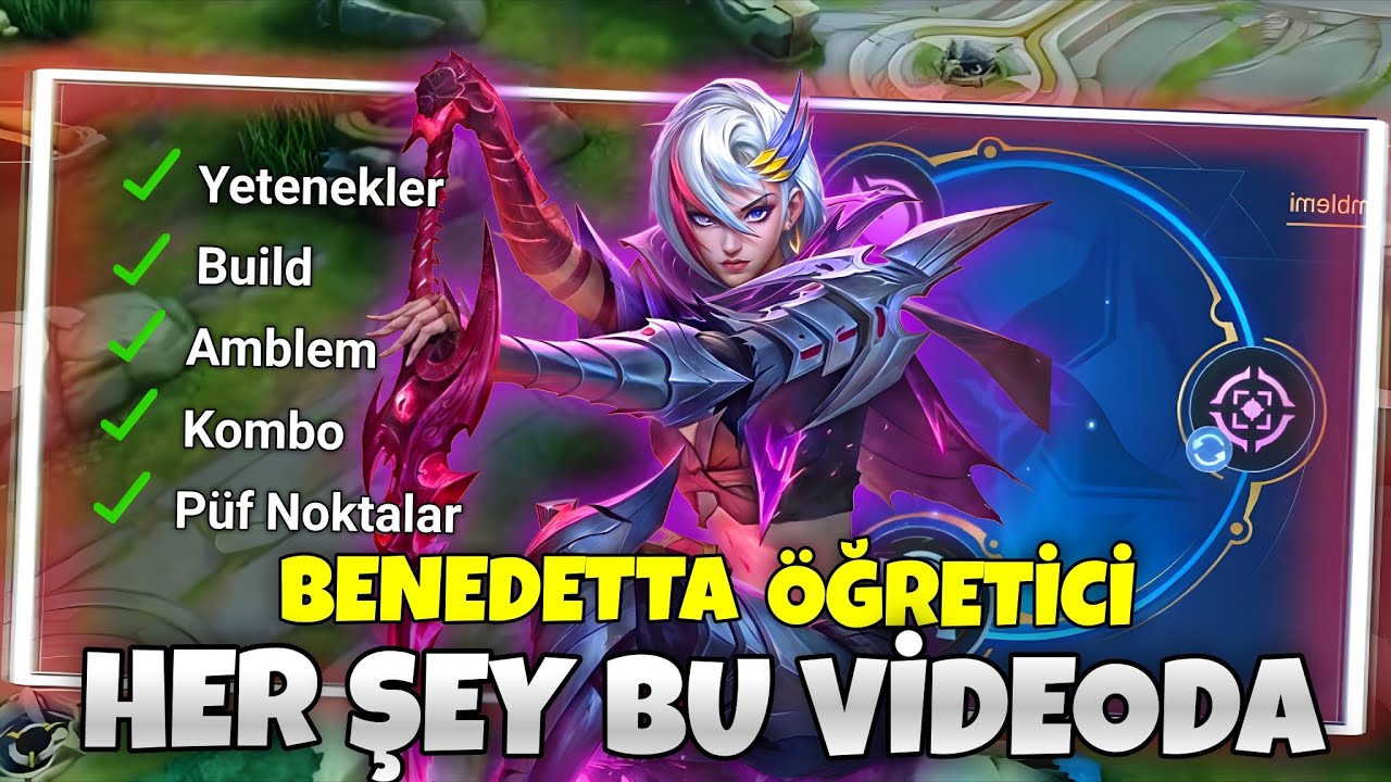 BENEDETTA ÖĞRETİCİ , BENEDETTA NASIL OYNANIR ?  | BENEDETTAYA DAİR HERŞEY !  | Mobile Legends