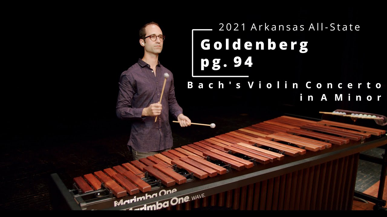 Bach's Violin Concerto in A Minor arr. Goldenberg (2021 Arkansas All-State Mallet Etude)