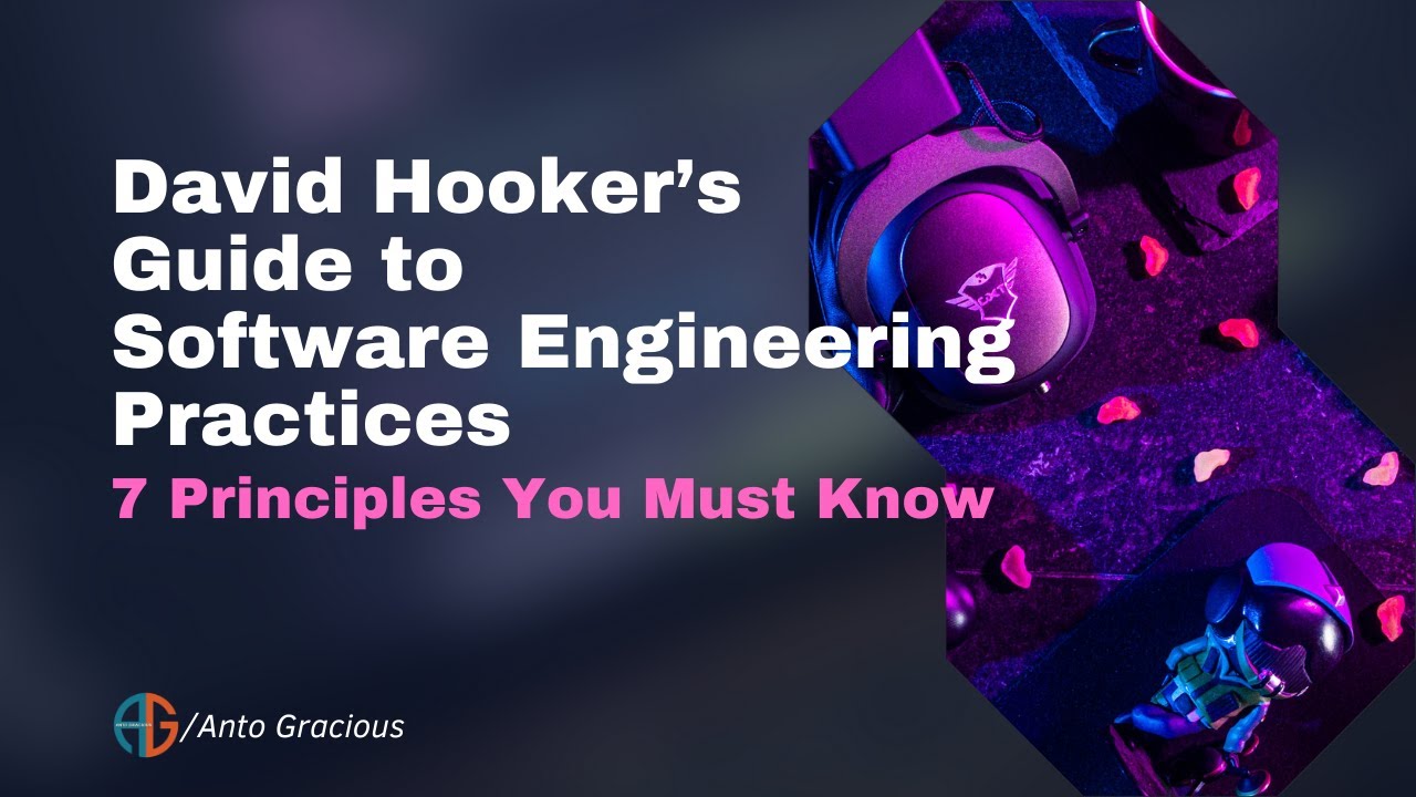 David Hooker&rsquo;s Guide to Software Engineering