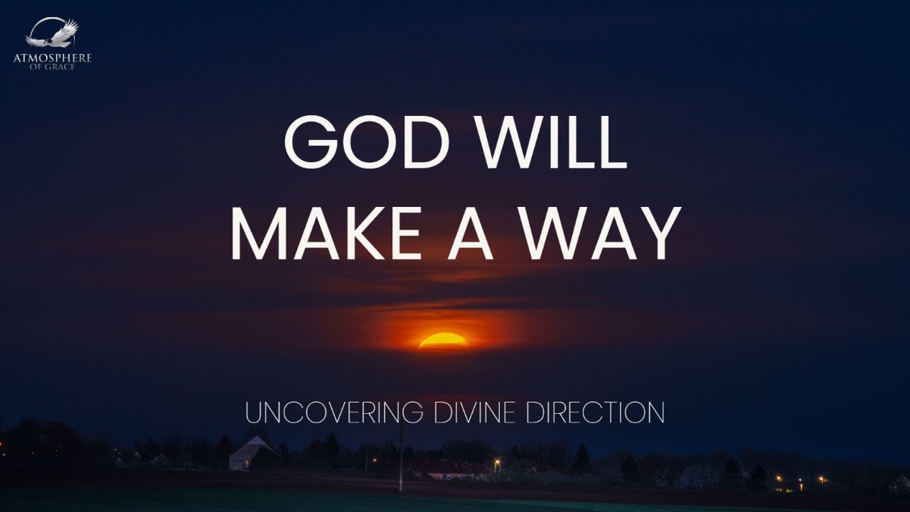 God Will Make A Way