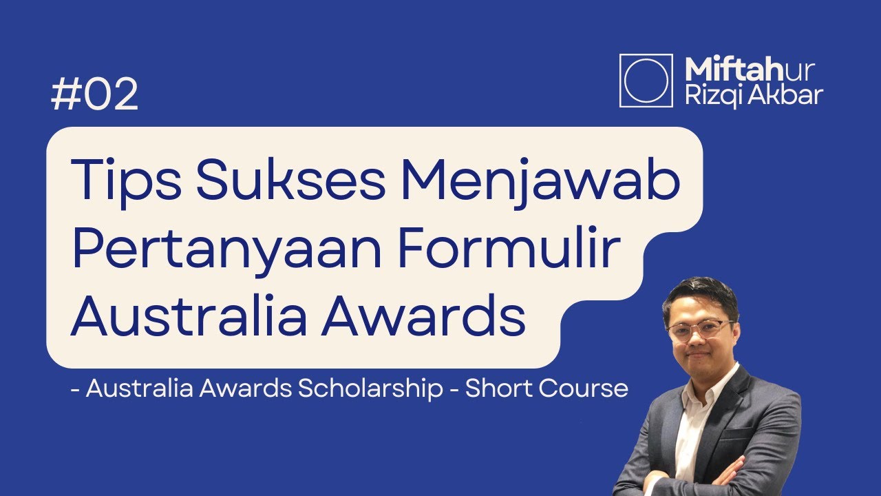 Tips Sukses Manjawab Pertanyaan Formulir Australia Awards Short Course | MIFTAHUR RIZQI AKBAR