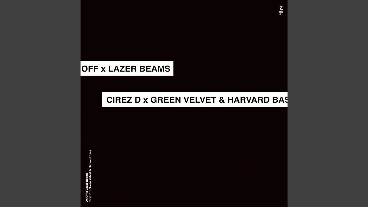 Cirez D vs. Green Velvet & Harvard Bass - On Off vs. Lazer Beams