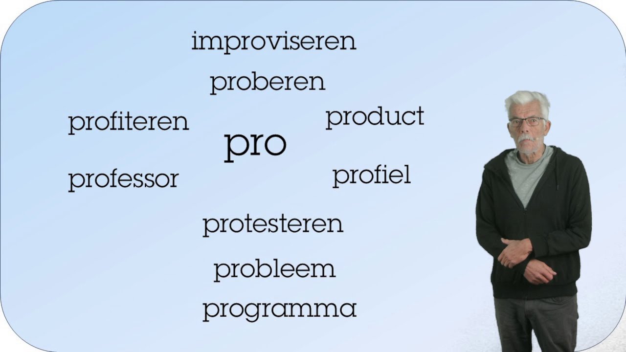 Woorden die beginnen met het woordje pro. (Niveau: A2/B1/B2/C1)