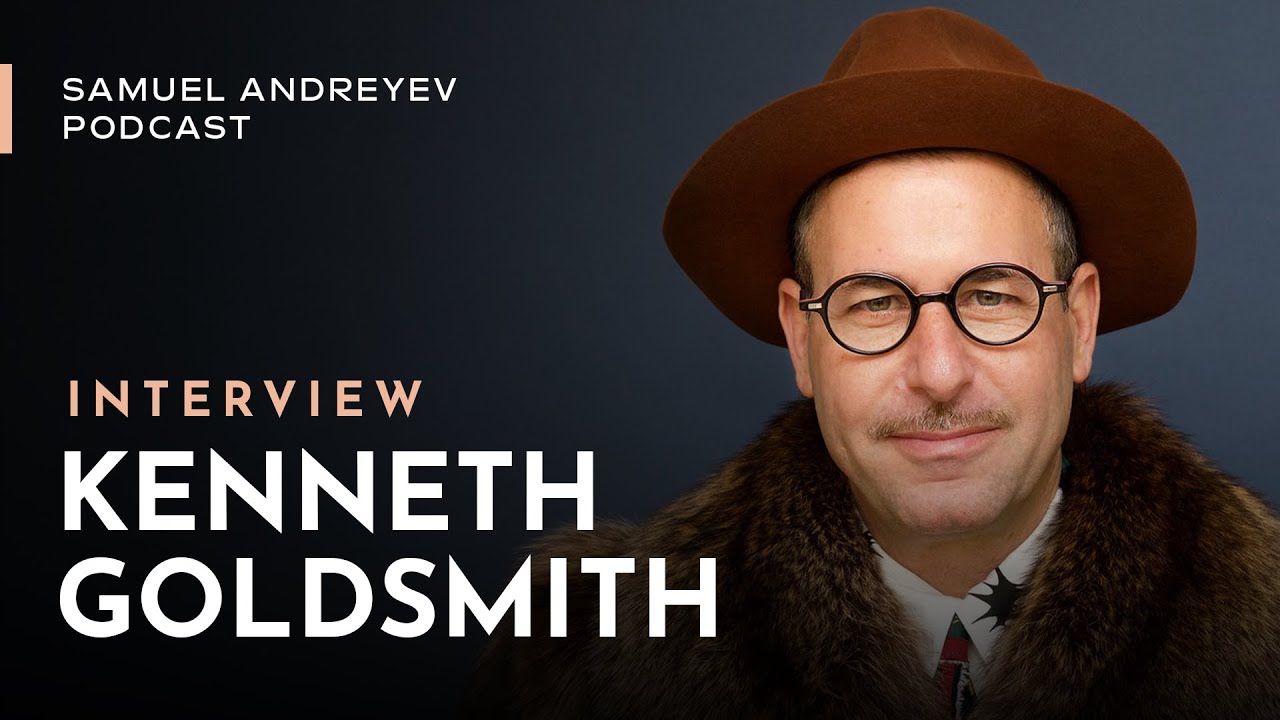 Kenneth Goldsmith on the Samuel Andreyev Podcast