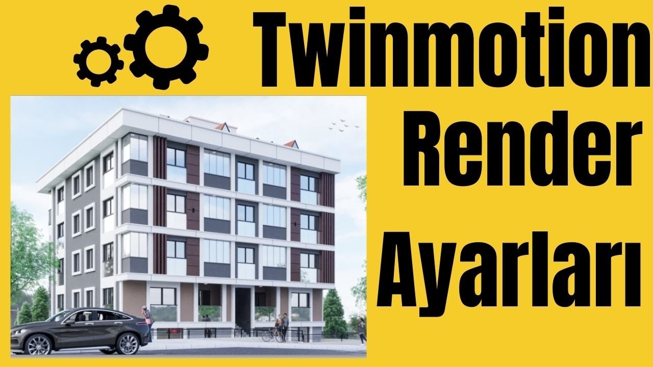 Twinmotion Basit Render Ayarları