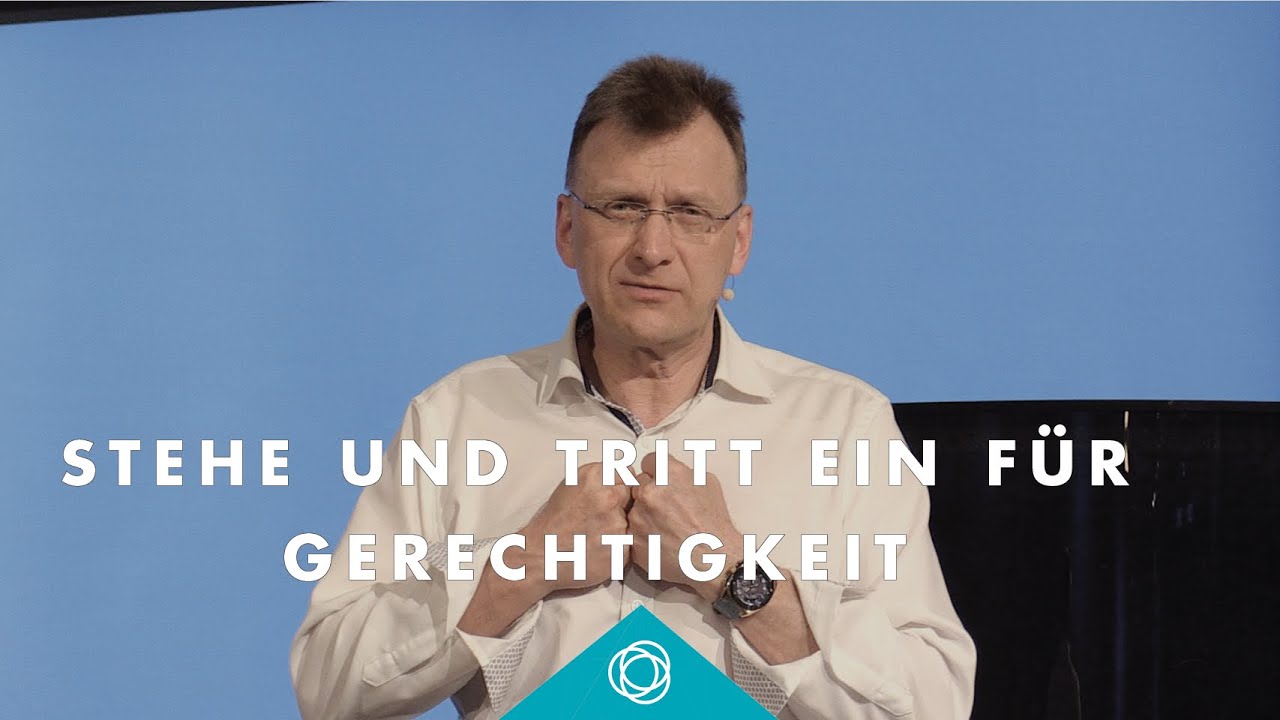 Stehe und tritt ein f&uuml;r Gerechtigkeit &middot; Matthias C. Wolff &middot; Elim Kirche Hamburg