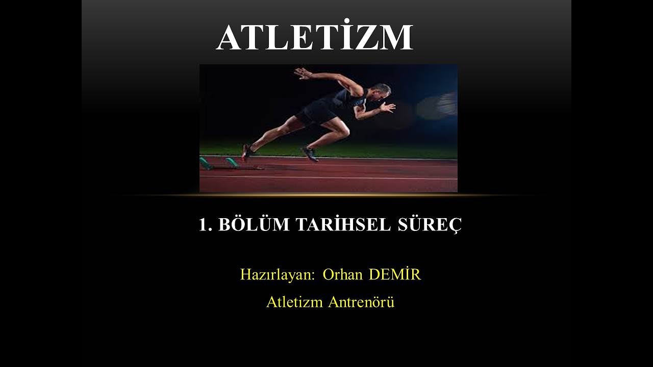 ATLETİZM 1.BÖLÜM TARİHÇE