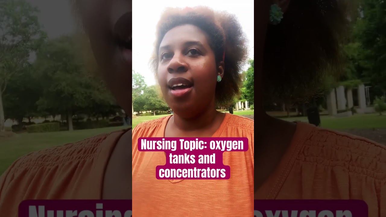 Nursing Topic: Oxygen tanks and concentrator