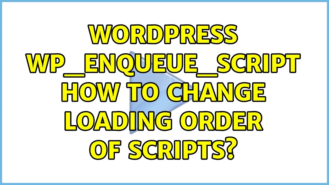 Wordpress: wp_enqueue_script : how to change loading order of scripts?