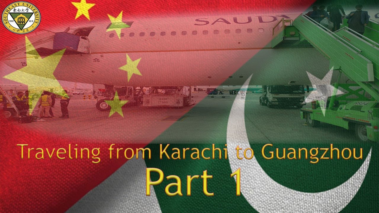 Traveling from Karachi To Guangzhou (Part1)