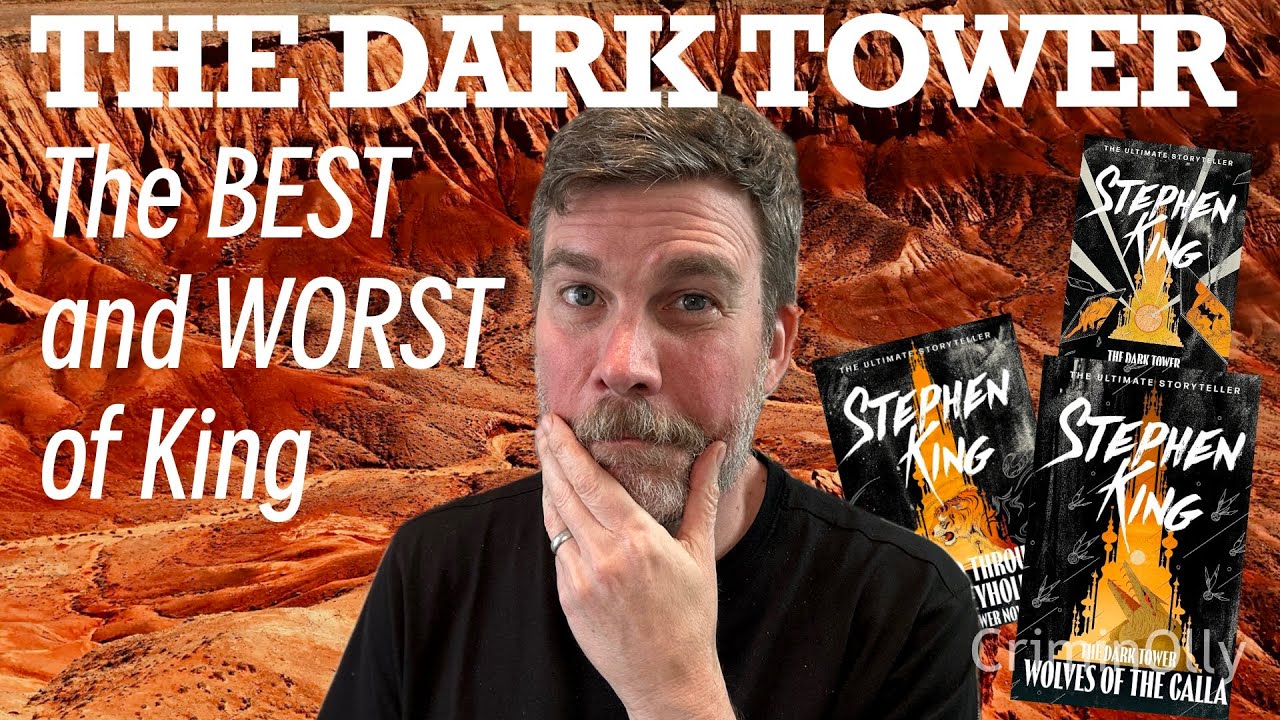 The Dark Tower series - the best and worst of Stephen King