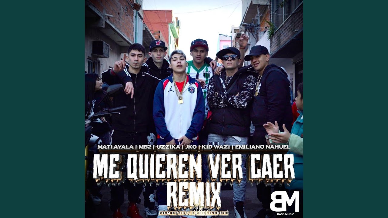 ME QUIEREN VER CAER REMIXX (feat. MB2, Kid Wazi, Jko, Emiliano Nahuel & Uzzika)