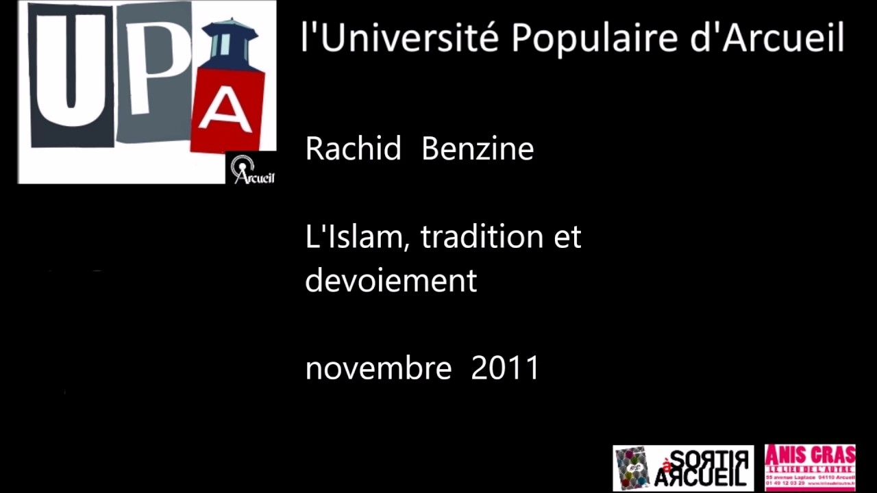 2011 - L'Islam : tradition et dévoiement - Rachid Benzine - UPA - Arcueil