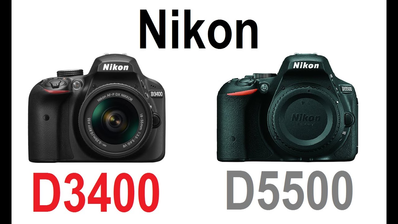 Nikon D3400 vs Nikon D5500