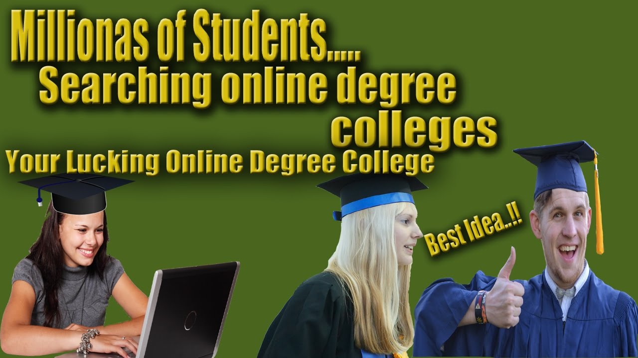 Your Lucking Online Degree College are a Good Idea!!