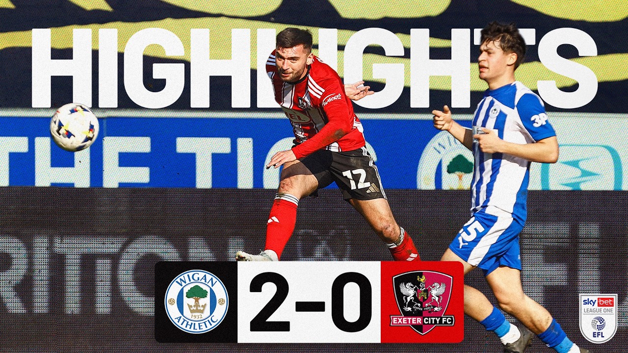 HIGHLIGHTS: Wigan Athletic 2 Exeter City 0 (21/3/26) EFL Sky Bet League One