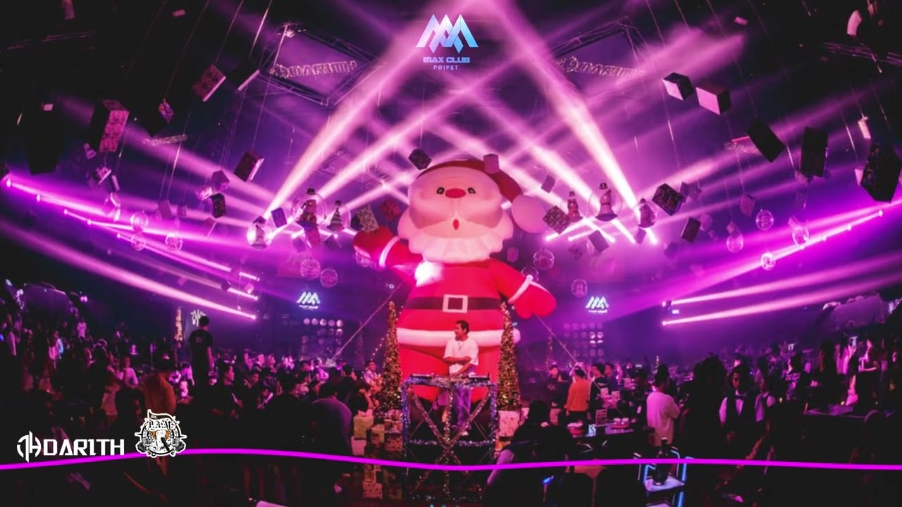 DJ DARITH   ( EDM  MANYAO  VINAHOUS ) | MAX CLUB POIPET |