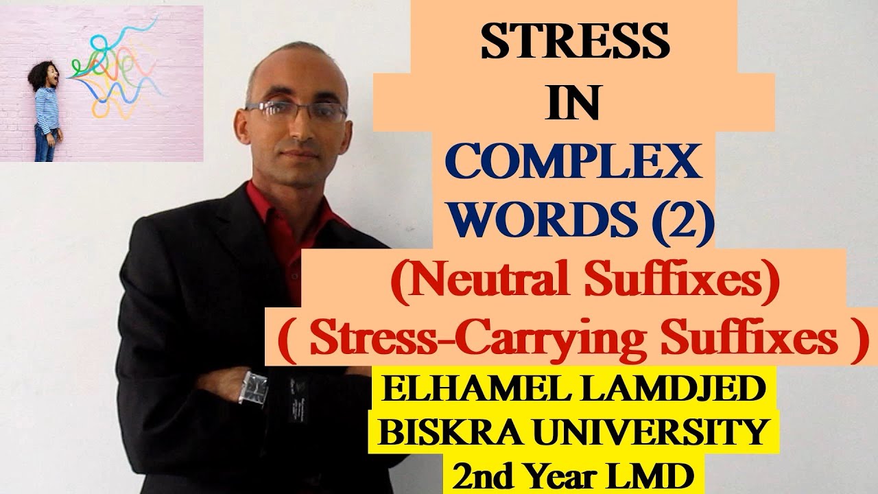 PHONETICS 15 : STRESS IN COMPLEX WORDS 2 (neutral and stress-carrying suffixes)