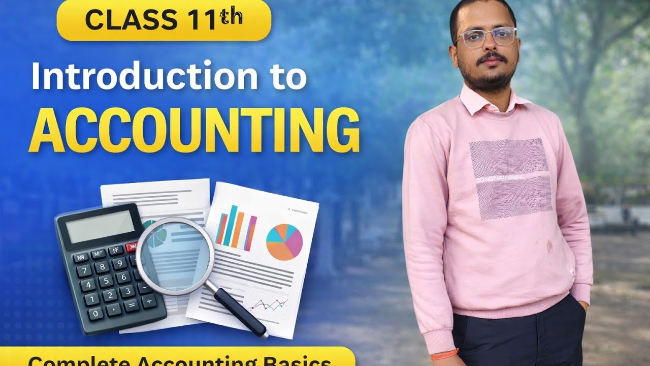 Introduction to Accounting | Class 11th Commerce | Chapter 1 Full Explanation in Hindi 🔥