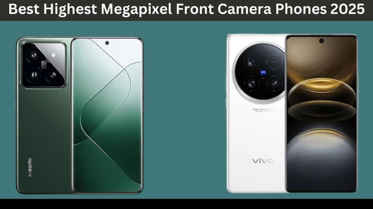 10+ Best Highest Megapixel Front Camera Phones 2025
