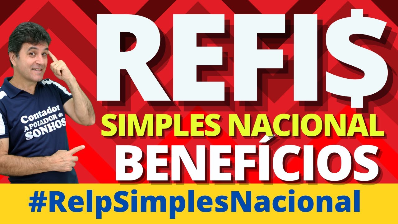 REFIS | SIMPLES NACIONAL | RELP | BENEF&Iacute;CIOS
