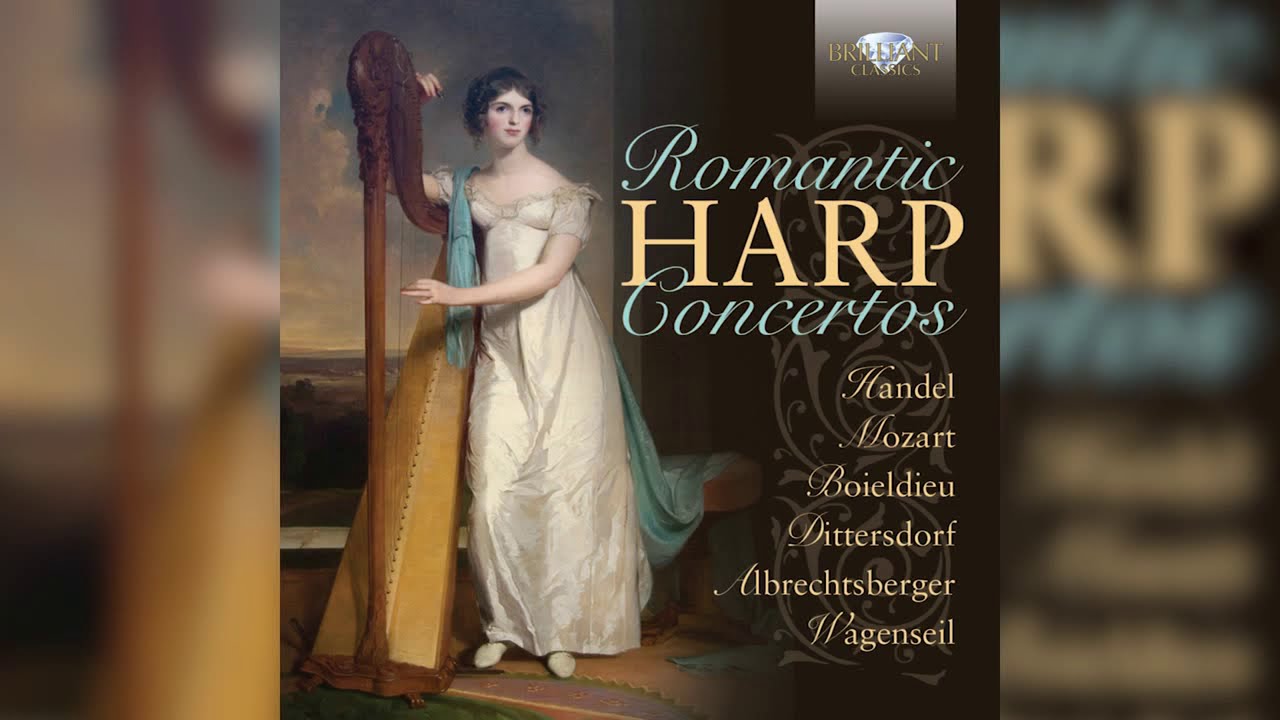 Romantic Harp Concertos - Handel, Mozart...Classical Playlist