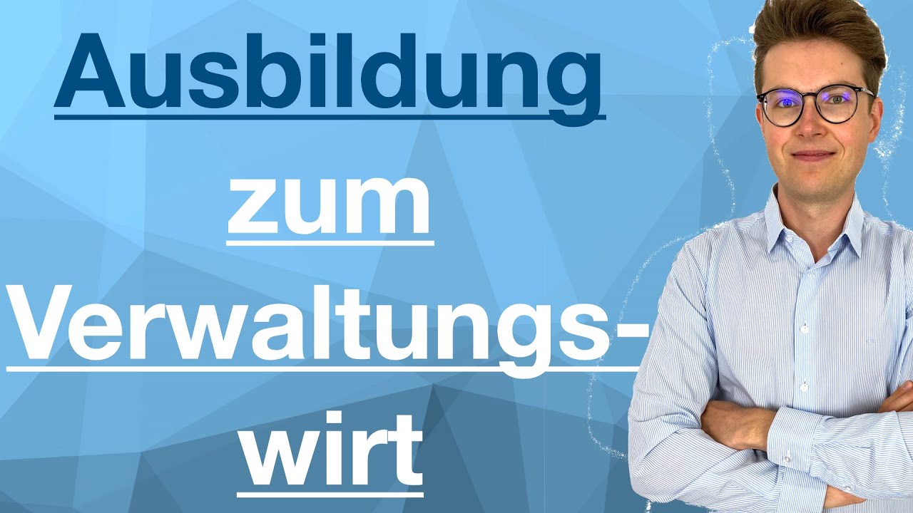 Ausbildung zum Verwaltungswirt 2024 | Berufseinstieg im öffentlichen Dienst