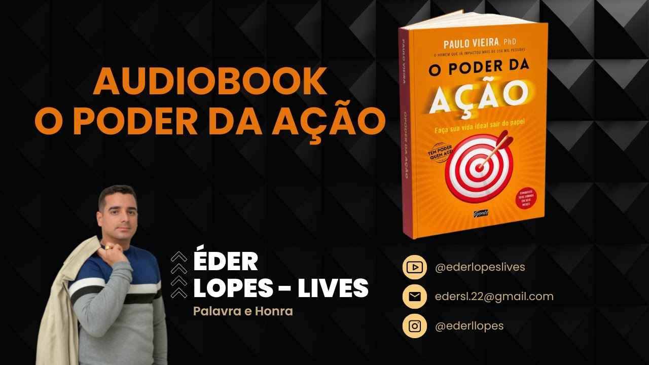 O PODER DA AÇÃO | Audiobook Completo - Éder Lopes