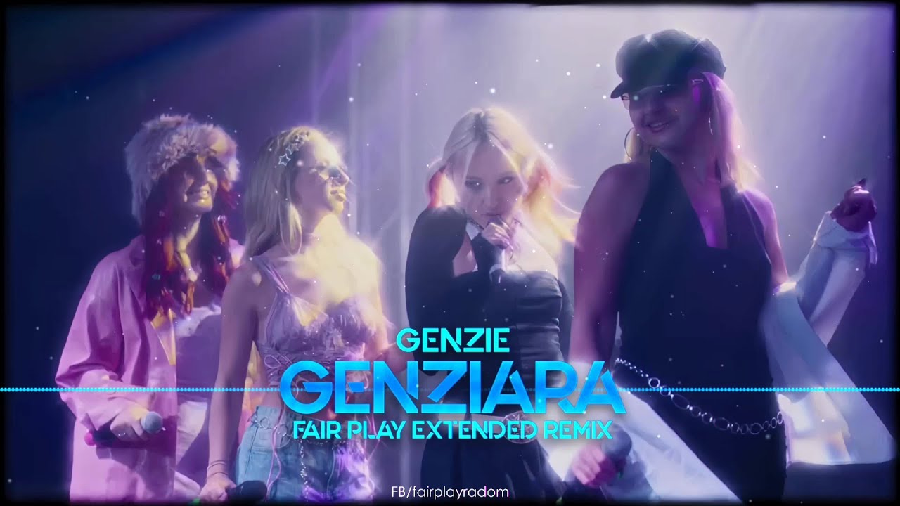 GENZIE - Genziara (FAIR PLAY EXTENDED REMIX)
