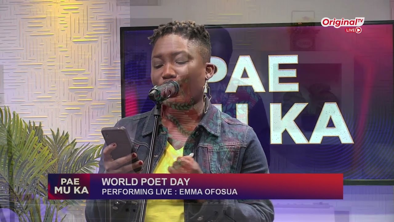 #WorldPoetryDay: Performance by Emma Ofosua | Pae Mu Ka