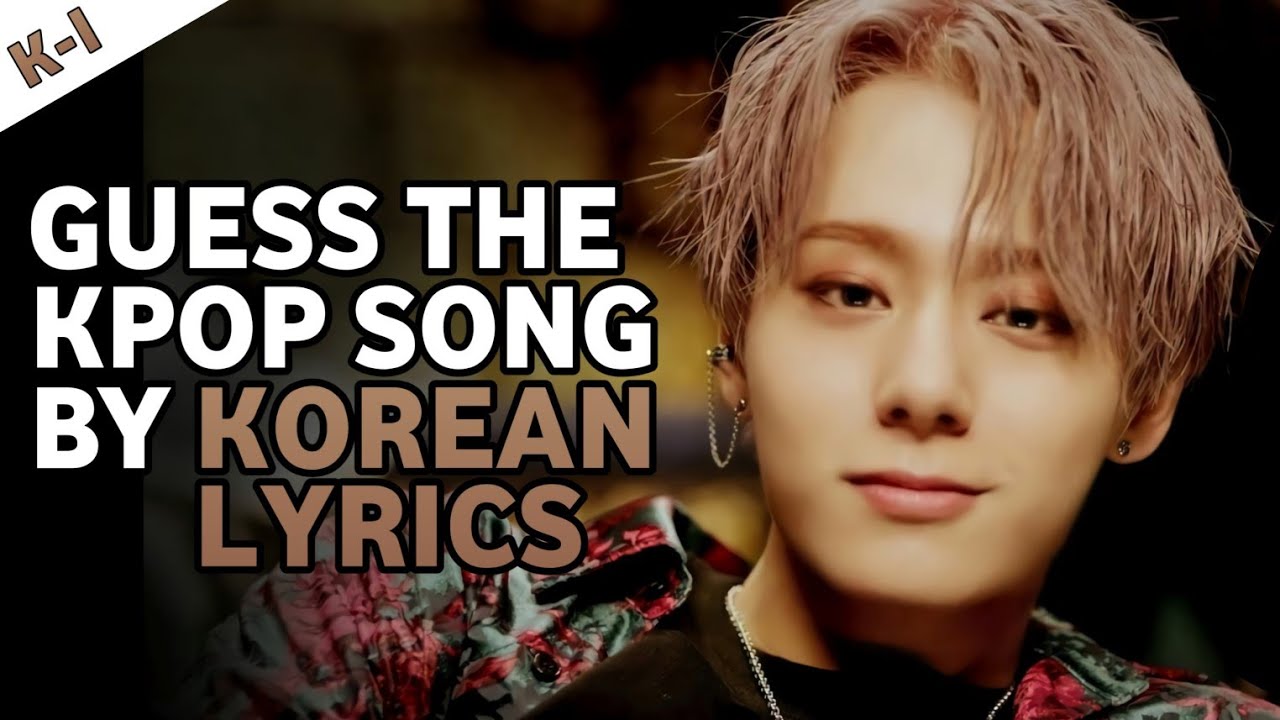 [KPOP GAMES] GUESS THE KPOP SONG BY KOREAN LYRICS #2