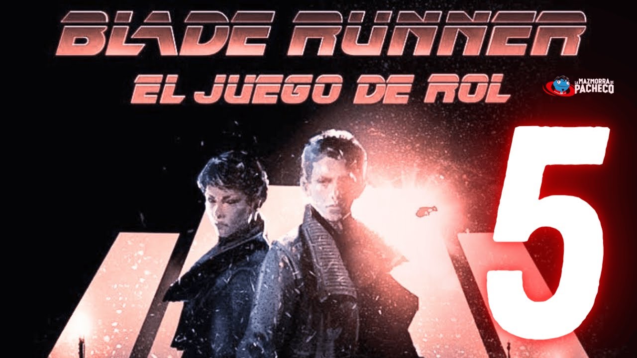 Blade Runner (Juego de rol) - Partida (Capítulo 5)
