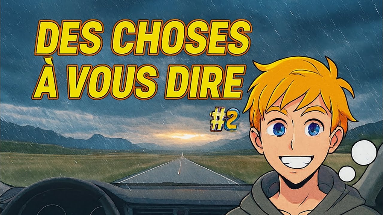 DES CHOSES À DIRE #2 (balade et beaux paysages)