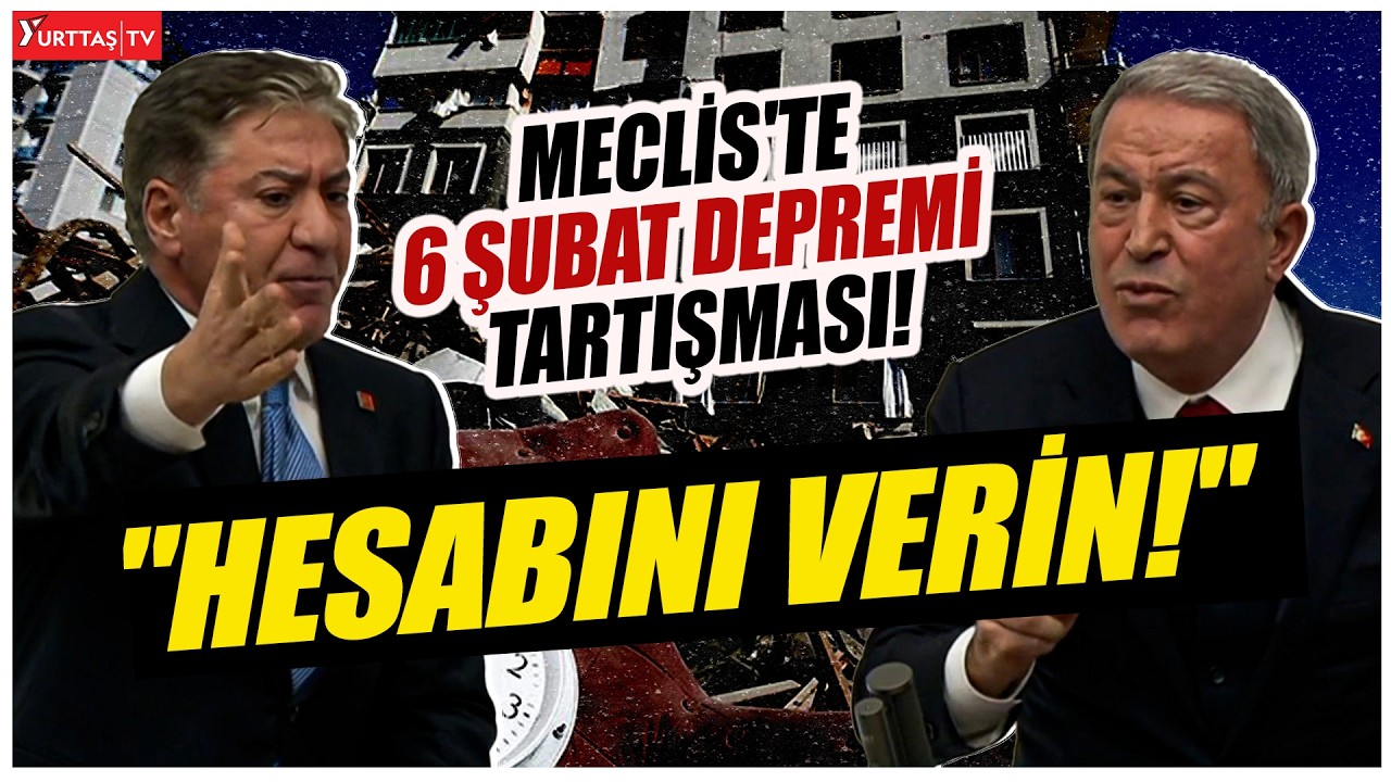 Murat Emir Meclis'te Hulusi Akar'ın yüzüne baka baka 6 Şubat'ın hesabını sordu! 