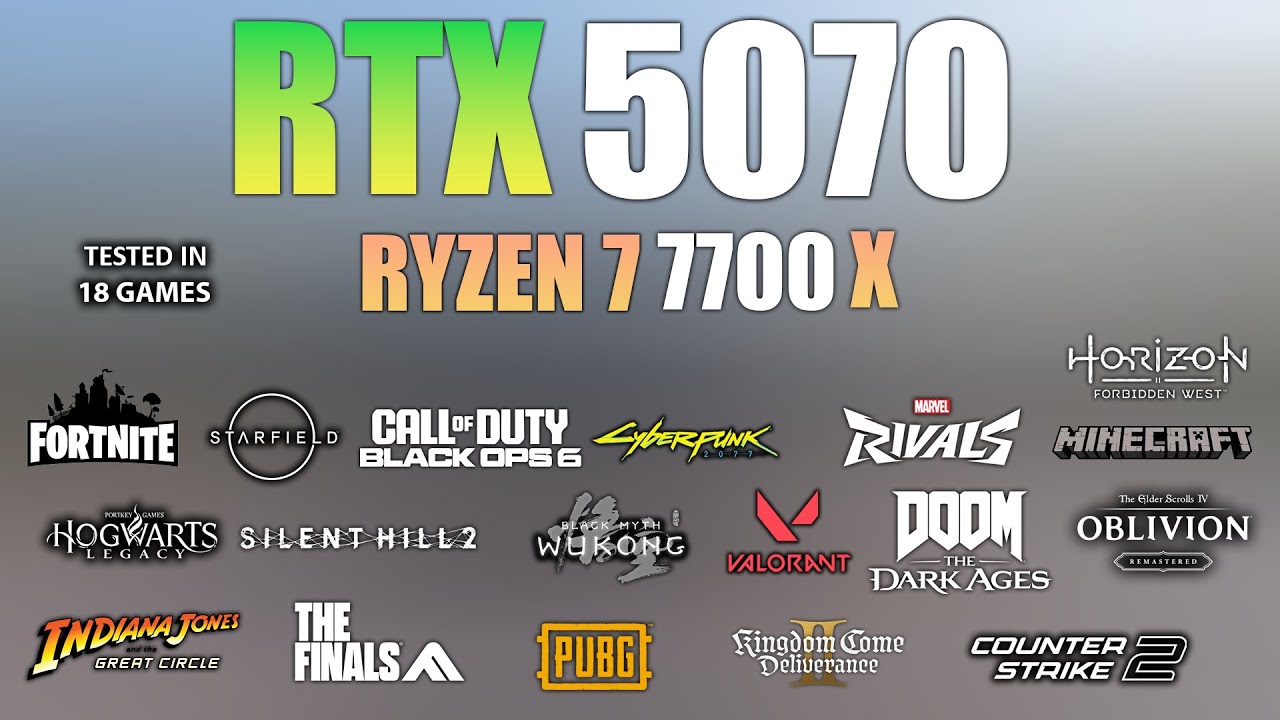 RTX 5070 + Ryzen 7 7700X : Test in 18 Games - RTX 5070 Gaming test
