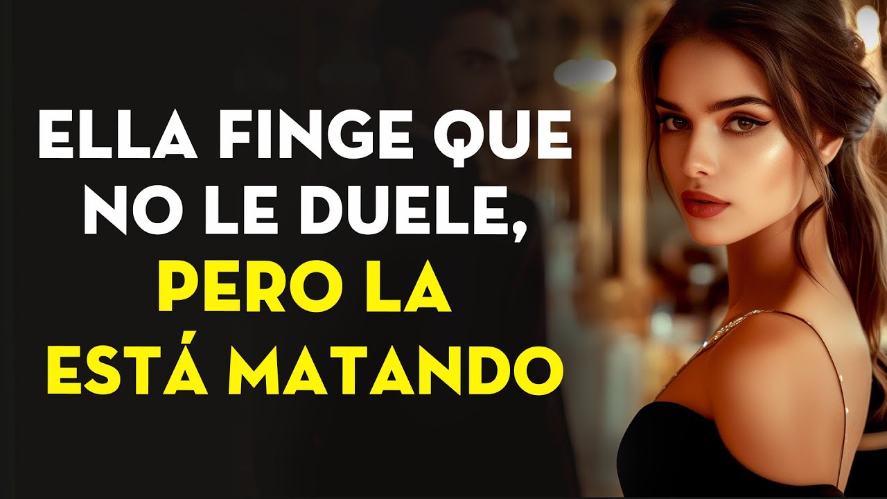 Ella Finge Que No Le Duele, Pero En El Fondo La Está Matando | Estoicismo - Leyenda Estoica