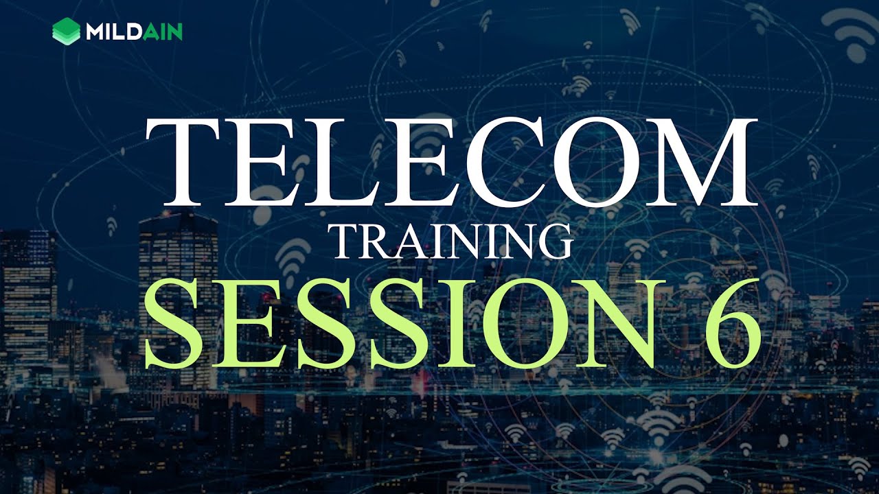 TELECOM TRAININGS SESSION 6| Telecom Training | Telecommunication Training | Telecom Certification